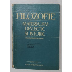 FILOZOFIE - MATERIALISM DIALECTIC SI ISTORIC de ION TUDOSESCU ...CORNEL POPA , 1976
