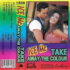 Caseta audio ICE MC ‎– Take Away The Colour, originala