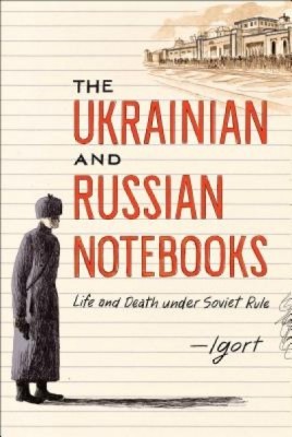 The Ukrainian and Russian Notebooks: Life and Death Under Soviet Rule foto