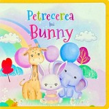 Cumpara ieftin Petrecerea Lui Bunny, - Editura Flamingo