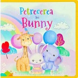 Petrecerea Lui Bunny, - Editura Flamingo
