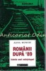 Romanii Dupa &#039;89. Istoria Unei Neintelegeri - Alina Mungiu Pippidi, Humanitas, 1995. Carte Politica
