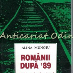 Romanii Dupa '89. Istoria Unei Neintelegeri - Alina Mungiu