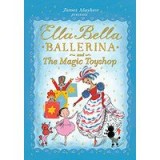 Ella Bella Ballerina and the Magic Toyshop