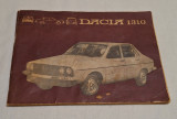 DACIA 1310 - conducere si intretinere carte tehnica bogat ilustrata, anii 1980