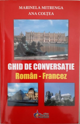 Marinela Mitrenga, Ana Coltea - GHID DE CONVERSATIE ROMAN - FRANCEZ foto