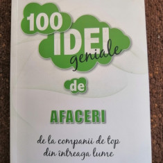 100 idei geniale de afaceri de la companii de top din lume - Jeremy Kourdi: 2011