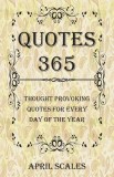 Quotes 365: Thought Provoking Quotes for Every Day of the Year
