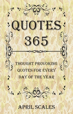 Quotes 365: Thought Provoking Quotes for Every Day of the Year foto