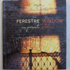 FERESTRE CU POVESTI / WINDOWS STORIES de MIYA KOSEI si LUCIA TERZEA - OFRIM , EDITIE BILINGVA ROMANA - ENGLEZA , 2019