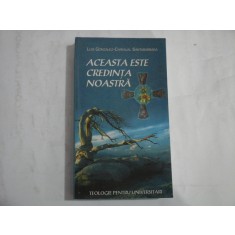 ACEASTA ESTE CREDINTA NOASTRA - LUIS GONZALEZ-CARVAJAL SANTABARBARA