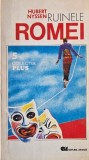 Ruinele Romei - Hubert Nyssen