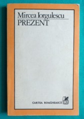 Mircea Iorgulescu &ndash; Prezent ( Ana Blandiana Gheorghe Craciun Doina Uricariu )( critica literara )