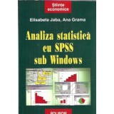 Analiza statistica cu SPSS sub Windows - Ana Grama, Elisabeta Jaba