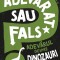 Adevarat Sau Fals? Adevarul Despre Dinozauri, Sonya Newland - Editura Paralela 45