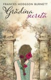 Gradina secreta - Frances Hodgson Burnett, Librex media international