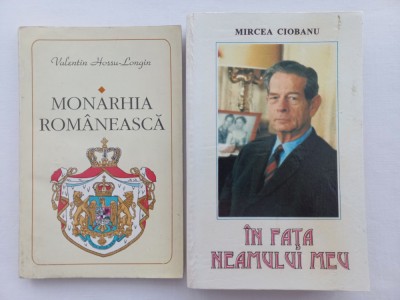 MONARHIA ROMANEASCA- VALENTIN HOSSU-LONGIN+ IN FATA NEAMULUI MEU- MIHAI I AL ... foto