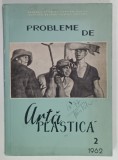 PROBLEME DE ARTA PLASTICA , REVISTA , NR. 2 , 1962