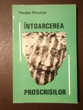 Nicolae Florescu (dedicație/ autograf) - &Icirc;ntoarcerea proscrișilor: reevaluări critice ale literaturii exilului