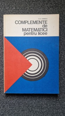 COMPLEMENTE DE MATEMATICI PENTRU LICEE - Ionescu foto