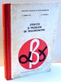 EXERCITII SI PROBLEME DE TRIGONOMETRIE de C. IONECU - TIU si M. VIDRASCU , 1969