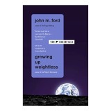 Growing Up Weightless
