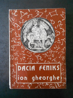 ION GHEORGHE - DACIA FENIKS. POEM DIDACTIC (1978) foto