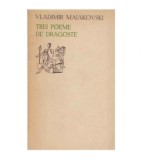 Maiakovski - Trei poeme de dragoste - 125272
