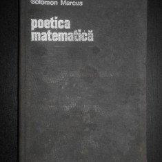 Solomon Marcus - Poetica matematica (1970, editie cartonata)