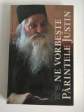 NE VORBESTE PARINTELE JUSTIN , VOLUMUL III , 2015, 249 pagini