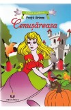 Cenusareasa - Fratii Grimm - Editura Pescarus
