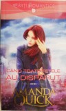 Cand toate fetele au disparut - Amanda Quick - Roman de dragoste