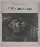 ANCA MURESAN , CATALOG DE EXPOZITIE , 1991 , DEDICATIE *