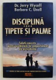 DISCIPLINA FARA TIPETE SI PALME de JERRY WYCOFF si BARBARA C. UNELL , 2008 , * PREZINTA SUBLINIERI IN TEXT