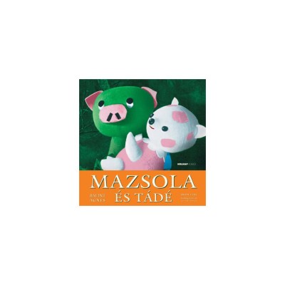 Mazsola &amp;eacute;s T&amp;aacute;d&amp;eacute; - B&amp;aacute;lint &amp;Aacute;gnes foto