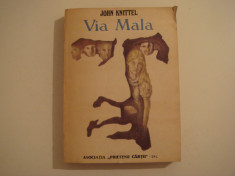 Via Mala - John Knittel Editura Prietenii Cartii 1992 foto