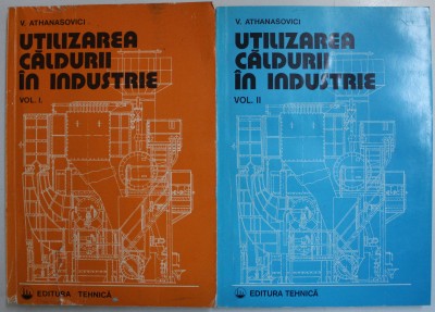 UTILIZAREA CALDURII IN INDUSTRIE VOL. I - II de V. ATHANASOVICI foto