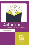 Dictionar antonime. Peste 3000 de termeni explicati