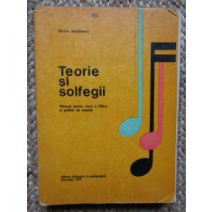TEORIE SI SOLFEGII. MANUAL PENTRU CLASA A VIII A - MIRCEA SANDULESCU
