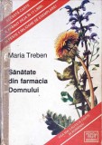 Sanatate din Farmacia Domnului - Maria Treben, Editura Hunga Print 1994, Medicina alternativa, Carte cartonata