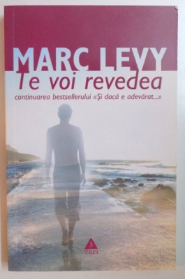TE VOI REVEDEA de MARC LEVY 2006 foto