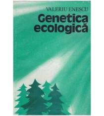 Valeriu Enescu - Genetica ecologica - 127547