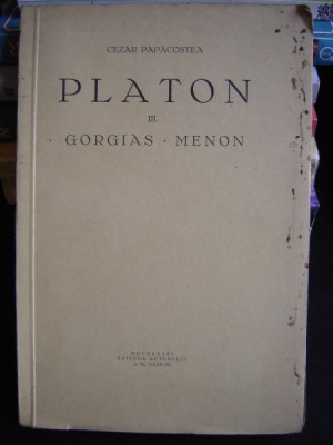 PLATON III. GORGIAS, MENON - CEZAR PAPACOSTEA foto