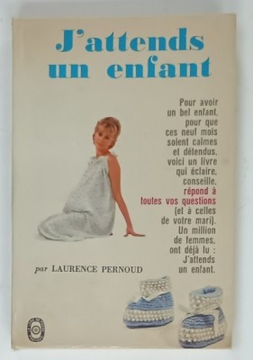 J &amp;#039;ATTENDS UN ENFANT par LAURENCE PERNOUD , 1956 foto
