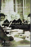 Cumpara ieftin Romanian &amp; European Diplomacy - Gh. Cliveti, Adrian-Bogdan Ceobanu, Ed. Universitatii Iasi, 2012, Engleza, Politica, ISBN 9789737038067