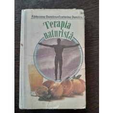 TERAPIA NATURISTA-RADUCANU DUMITRU,ECATERINA DUMITRU,EDITURA STIINTIFICA,1992