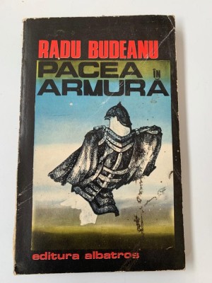 RADU BUDEANU - PACEA IN ARMURA foto