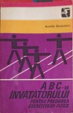 ABC-UL INVATATORULUI PENTRU PREDAREA EXERCITIILOR FIZICE-AURELIA STOICESCU-347440