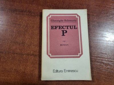 Efectul P de Gheorghe Schwartz foto