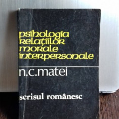 PSIHOLOGIA RELATIILOR MORALE INTERPERSONALE - N.C. MATEI